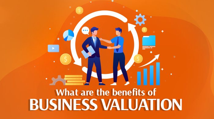 What are the Benefits of Business Valuation?