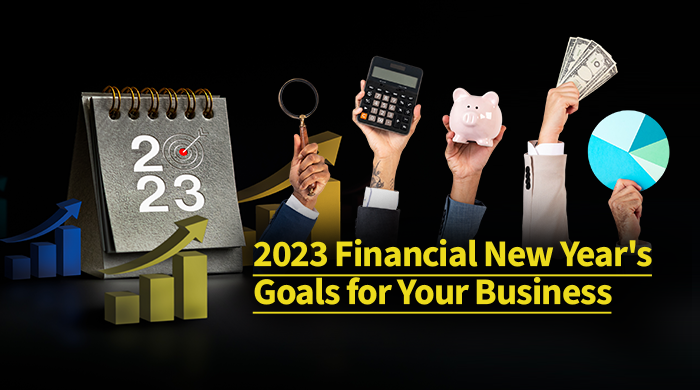 2023 Financial New Year’s Goals for Your Business