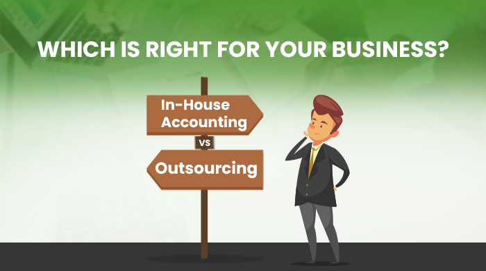 Outsourcing Vs In-House Accounting Services: Which is Right for Your Business?