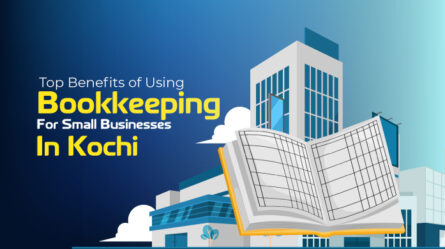 Top Benefits of Using Bookkeeping for Small Businesses in Kochi