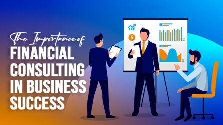 The Importance of Financial Consulting in Business Success